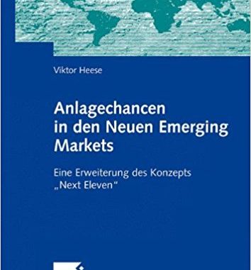 Anlagechancen in den Neuen Emerging Markets- Eine Erweiterung des Konzepts Next Eleven